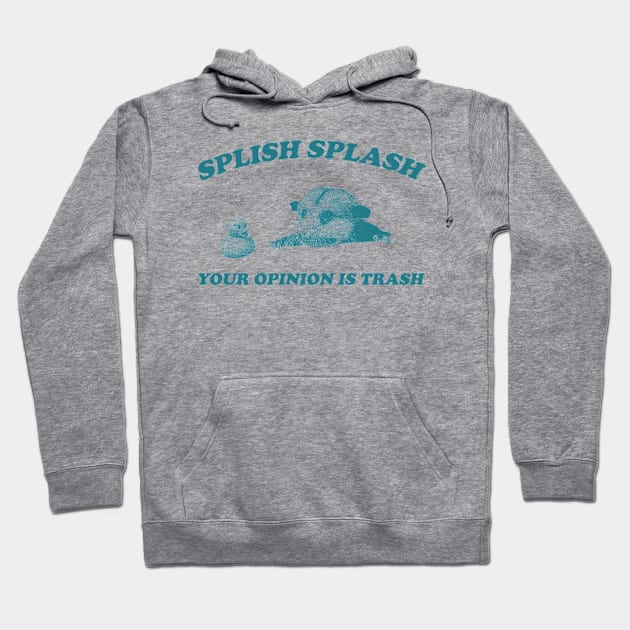 Splish Splash Your Opinion Is Trash Opossum Shirt, Retro Cartoon Possum Hoodie by CamavIngora